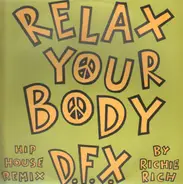 D.F.X. - Relax Your Body (Hip House Remix By Richie Rich)