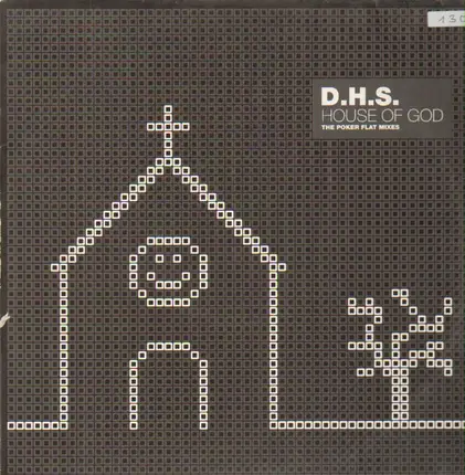 D.H.S - House Of God - The Poker Flat Mixes