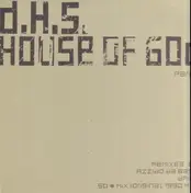D.H.S. - House Of God (Part 1)
