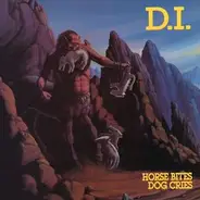 D.I. - Horse Bites, Dog Cries