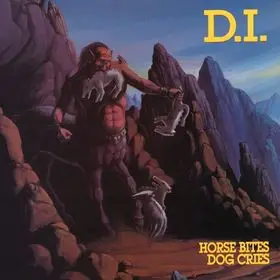 D.I. - Horse Bites, Dog Cries