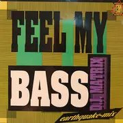 12'' - D.J. Matrix - Feel My Bass