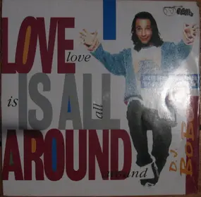 DJ Bobo - Love Is All Around