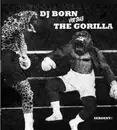 12inch Vinyl Single - D.J. Born - DJ Born Versus The Gorilla