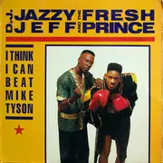 12'' - D.J. Jazzy Jeff & The Fresh Prince, DJ Jazzy Jeff & The Fresh Prince - I Think I Can Beat Mike Tyson