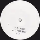 12'' - D.J. Virus, DJ Virus - All Your Bass