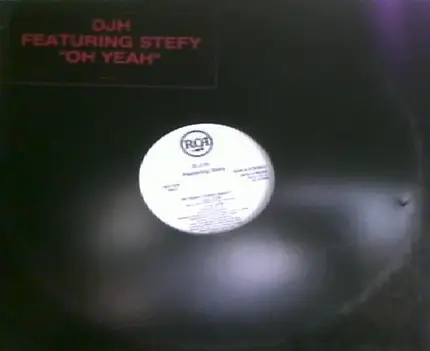 D.J.H. Featuring Stefy, DJ H. Feat. Stefy - Oh Yeah (Think About...)
