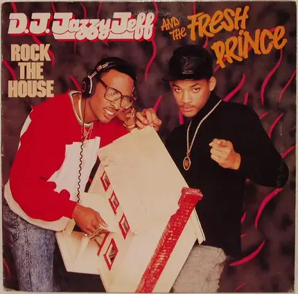 DJ Jazzy Jeff & The Fresh Prince - Rock the House