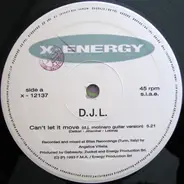 D.J.L. - Can't Let It Move
