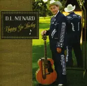 D. L. Menard - Happy Go Lucky