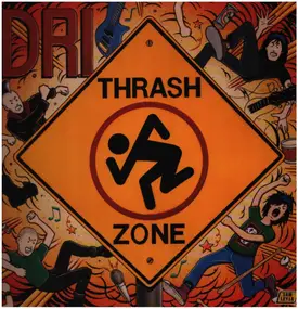 D.R.I. - Thrash Zone