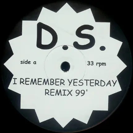 D.S. - I Remember Yesterday Remix 99'