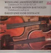 D. und I. Oistrach - Mozart Violinkonz. Nr5 / Mendelssohn Violinkonz. e-moll op. 64