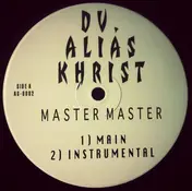 D.V. Alias Khrist - Master Master / Not 4 Real
