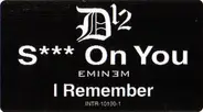 D12 - Shit On You