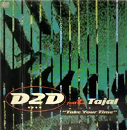 D2D Feat. Tajal - Take Your Time