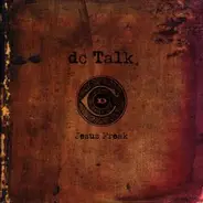 DC Talk - Jesus Freak