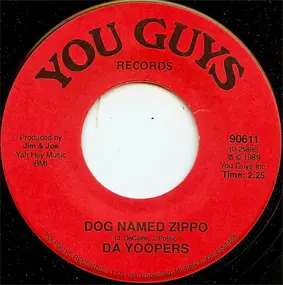 Da Yoopers - Dog Named Zippo / Beer Gut