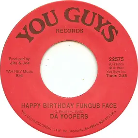 Da Yoopers - Happy Birthday Fungus Face