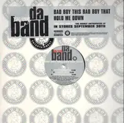 12'' - Da Band - Bad Boy This Bad Boy That / Hold Me Down