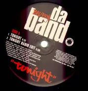 Da Band - Tonight / Go Steady