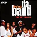 CD - Da Band - Too Hot For T.V.