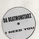 12inch Vinyl Single - Da Beatmonstarz - I Need You