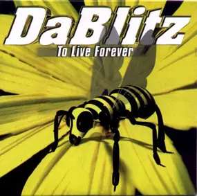 da blitz - To Live Forever