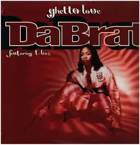 Da Brat - Ghetto Love