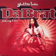12inch Vinyl Single - Da Brat Featuring T-Boz - Ghetto Love