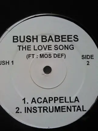 Da Bush Babees - The Love Song