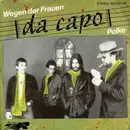 7inch Vinyl Single - Da Capo - Wegen Der Frauen