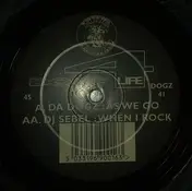 Da Dogz - As We Go / When I Rock