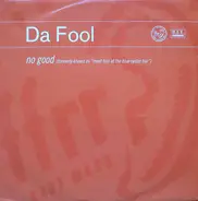 Da Fool - No Good (Formerly Known As 'Meet Him At The Blue Oyster Bar')