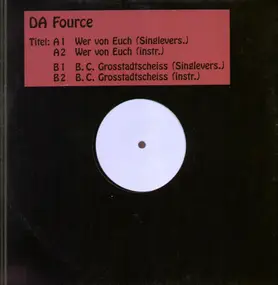 da fource - Wer Von Euch / B.C. Grosstadtscheiss