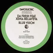 12inch Vinyl Single - Da Fresh feat. Xenia Beliayeva - Blur Vision - FT. XENIA BELIAYEVA