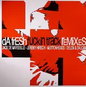 Da Fresh - Fuckin Track (Remixes)