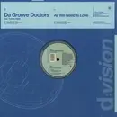 12inch Vinyl Single - Da Groove Doctors Feat. Tommie Nibbs - All We Need Is Love