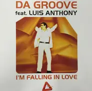 Da Groove Feat. Luis Anthony - I'm Falling In Love