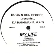 Da Hangmen F.I.G.A.'S - My Life / Stuck N Da Game