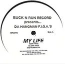 LP - Da Hangmen F.I.G.A.`S - My Life / Stuck N Da Game