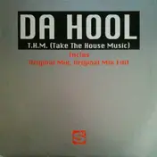 Da Hool - T.H.M. (Take The House Music)
