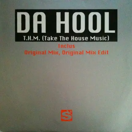 Da Hool - T.H.M. (Take The House Music)