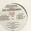 12inch Vinyl Single - Da Horsemen - Ya Stank Ass