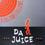 Da Juice - Runcomefollome