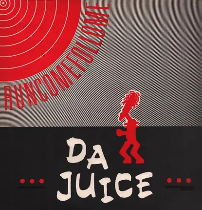 Da Juice - Runcomefollome