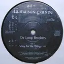 12inch Vinyl Single - Da Loop Brothers - Sorry For The Things