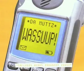 Da Muttz - Wassuup!/Wah Soup?