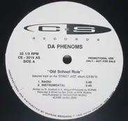 Da Phenoms - Old School Rule