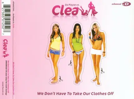 Da Playaz vs. Clea - We Don't Have To Take Our Clothes Off